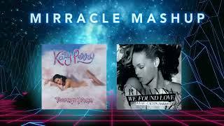 Katy Perry Teenage Dream x Rihanna We found love Altego mashup x MIRRACLE (Full Tik Tok version)