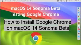 MacOS 14 Sonoma Beta "Testing Google Chrome" !! How to Install Google Chrome on macOS 14 Sonoma Beta