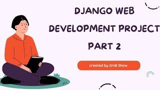 Django Web Development Project |Full  Backend Project Part-2.