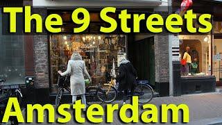 Amsterdam’s Nine Streets, ideal for walking and shopping