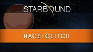 Starbound Races: Glitch