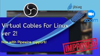 Virtual Cables for Linux V2 | Now With Pipewire support | The Harvest is Ready - Media