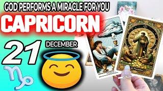 Capricorn  GOD PERFORMS A MIRACLE FOR YOU  Horoscope for Today December 21 2024  Capricorn tarot