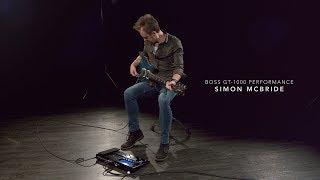 Boss GT-1000 Guitar Effects Processor with Simon McBride | Gear4music performance