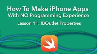 How To Make an App - Ep 11 - Swift IBOutlet Properties