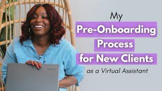 Onboarding process for new clients | Virtual Assistant | Hiring a Virtual Assistant | X'Zandria Weil