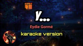 Y - Eydie Gormé (karaoke version)