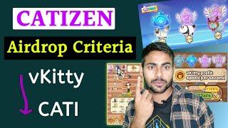 Catizen Airdrop Criteria Reveal || Catizen Mining vKitty to CATI || Catizen Mining New Update