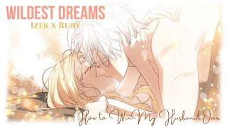 Wildest Dreams - Izek x Ruby - How to Win My Husband Over AMV/MMV