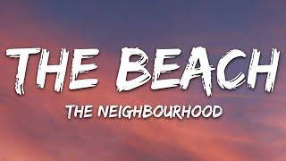 The Neighbourhood - The Beach (Lyrics)