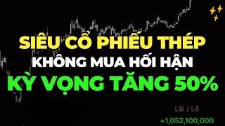 Siêu cổ phiếu ngành THÉP không mua sẽ hối hận HPG | Nhận định thị trường chứng khoán hôm nay 13/3