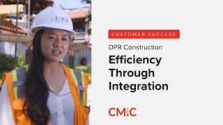 Enhancing Construction Efficiency: DPR Construction's Journey with CMiC