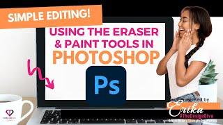 Photoshop Editing Tip - Using the Eraser & Paint Tools to Make Quick and Simple Changes