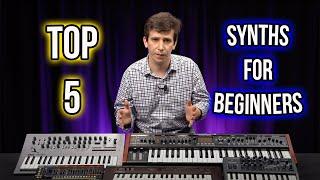 Top 5 Synths For Beginners