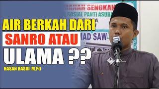 BERKAH AIR SANRO ATAU ULAMA I USTADZ HASAN BASRI I CERAMAH BUGIS