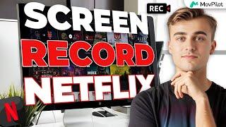 How to Screen Record Netflix [2 Ways 100% Working]