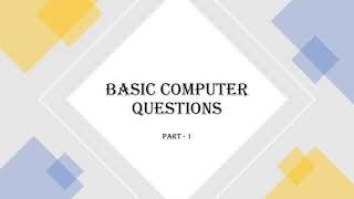 Basic Computer Questions-Part1