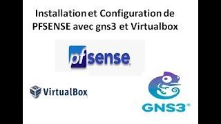 Installation et Configuration de PFSENSE avec gns3 et Virtualbox