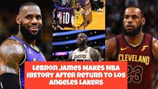 LeBron James Makes NBA History After Return to Los Angeles Lakers