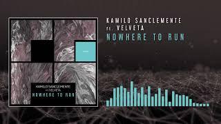 Kamilo Sanclemente feat. Velveta - Nowhere To Run