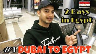 Dubai Sy Egypt ka Safar  | 2 Days in Egypt | Episode#1 | VLog:46  #egypt #travelvlog