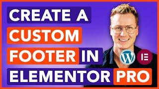 Create A Custom Footer Using Elementor Pro