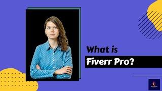 What is Fiverr Pro?