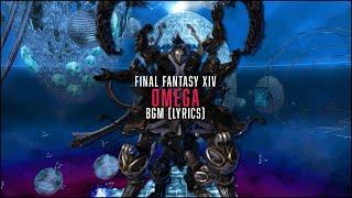 Omega (Raid Series) Complete BGM with lyrics - FFXIV OST