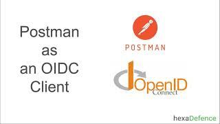 Using Postman as an OpenID Connect Client | Testing OIDC Configurations Easily Using Postman