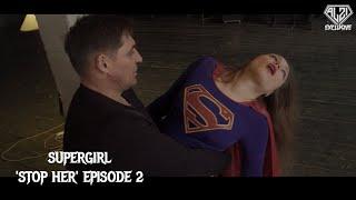 Supergirl 'Stop her' Episode 2 (Superheroine in danger & peril) TRAILER