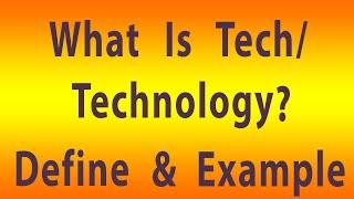 What is Technology | Technology Definition | Tech | Technology