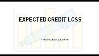 Expected Credit Loss - IFRS 9/Ind AS 109 - The Concept