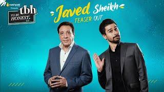 Teaser 02 | Why Mahira Khan rejected Javed Sheikh? | To Be Honest 2.0 | Tabish Hashmi | Javed Sheikh