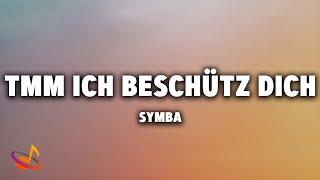 SYMBA - TMM ICH BESCHÜTZ DICH [Lyrics]