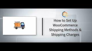 How to Set up WooCommerce Shipping Methods & Shipping Charges