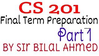 cs201 final term preparation by Sir Bilal