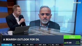 A Bearish Outlook for Oil