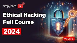 Ethical Hacking Full Course 2024 | Live | Ethical Hacking Course For Beginners 2024 | Simplilearn