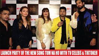 New Song "TUM NA HO" Launch With TV Celebs And TIKTOK Stars | Arjun Kanungo | Mr. Faisu | Riyaz