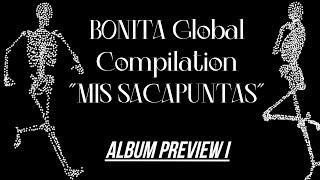 [ALBUM PREVEW I] BONITA Global Compilation "MIS SACAPUNATS"