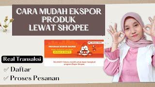 CARA JUALAN PRODUK KE LUAR NEGERI | DAFTAR PROGRAM EKSPOR SHOPEE TERBARU 2022 |PROSES PESANAN EKSPOR