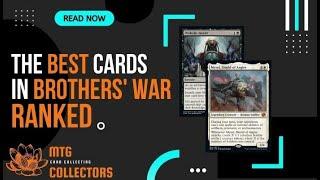 The Best Cards in The Brothers’ War Ranked