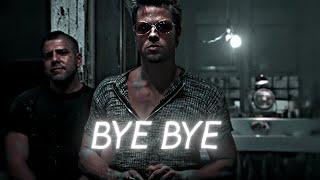 Tyler Durden | Edit | BYE BYE