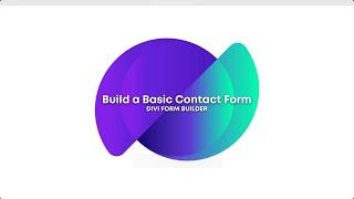 Divi Form Builder - Building a Basic Contact Form