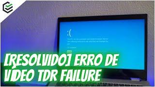 Como Corrigir o Erro de Vídeo TDR Failure no Windows 10/11 #tdrfailure #bsod #passfabfixuwin