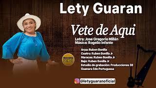 Lety Guaran - Vete de aqui