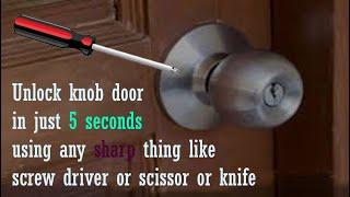 How to open locked door without key? Knob lock door unlock