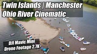 Ohio River Cinematic Mavic Mini Drone Footage | Manchester Twin Islands