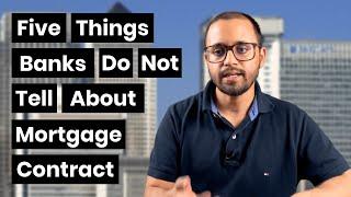 5 Things Banks do not Tell While Taking Mortgage | Things to Check Before Signing Mortgage Contract