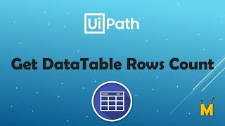UiPath | Data Table Rows Count | How to get Rows Count of Data Table/Collection | Excel Rows Count